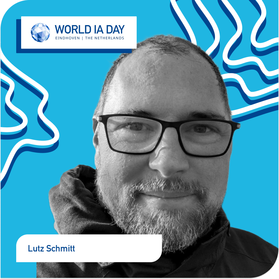Lutz Schmitt - speaker at World IA Day Eindhoven 2026